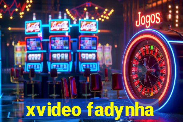 xvideo fadynha